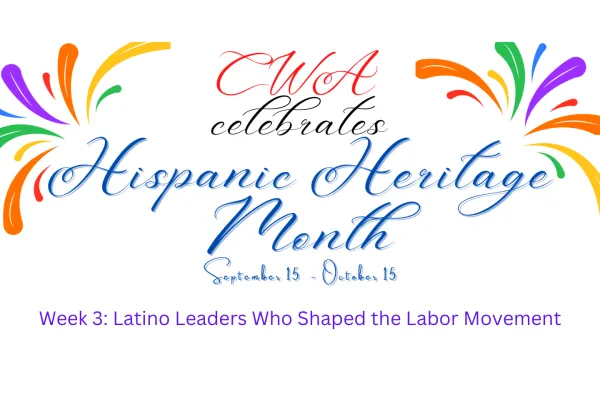 Latino Leaders who helped shape the labor movement