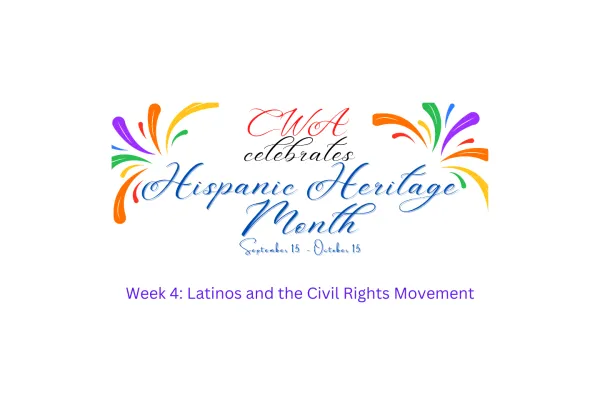 Hispanic Heritage Week 4: Latinos and the Civil Rights Movement | CWA ...